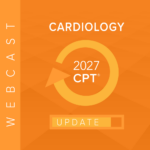 2027 Cardiology Reimbursement & Compliance Update