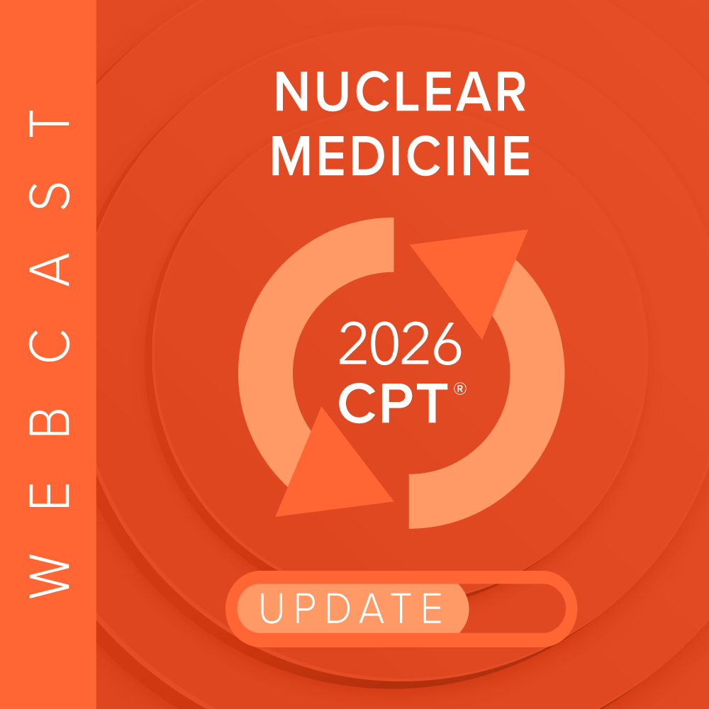 2026 Nuclear Medicine Coding, Reimbursement & Compliance Review
